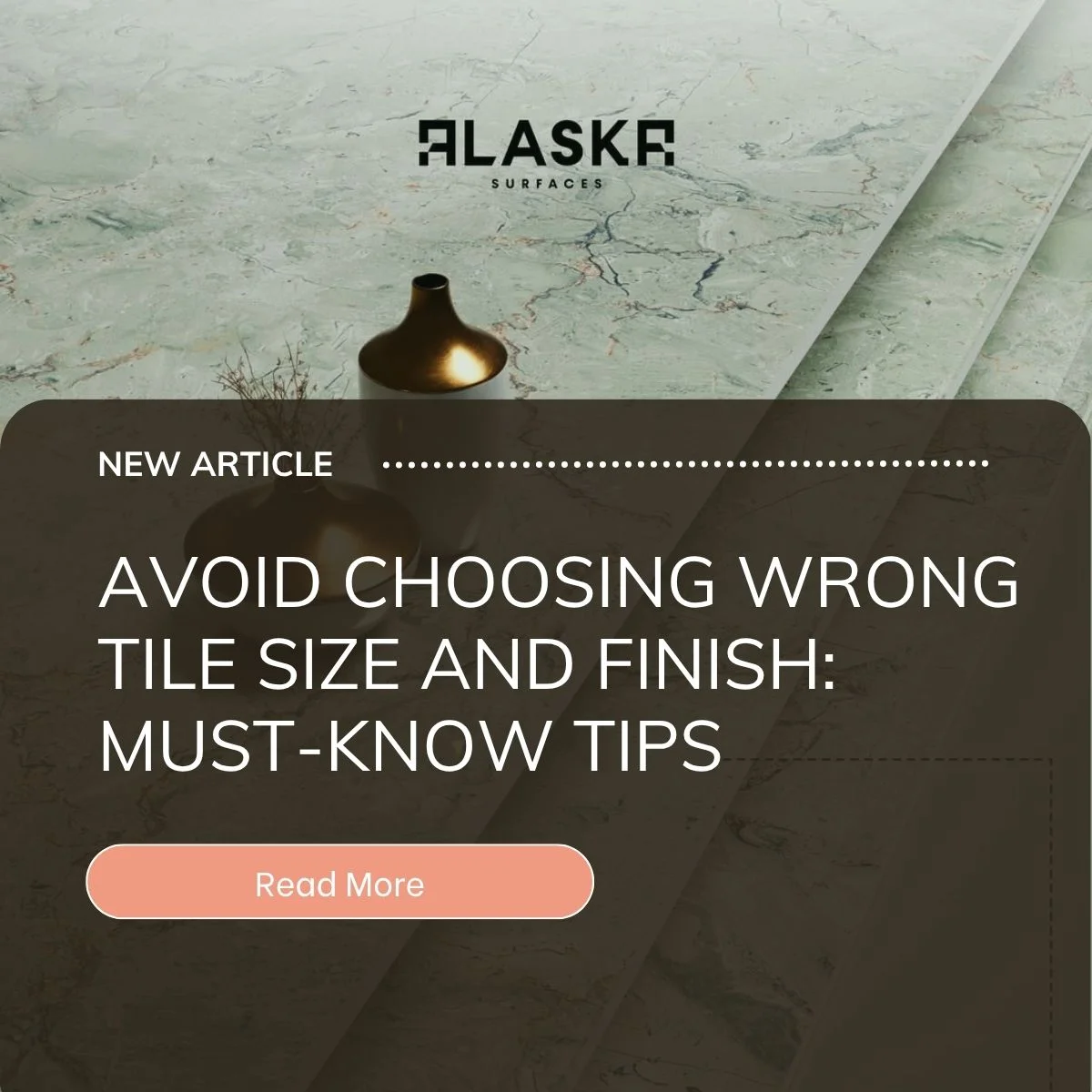 Avoid Choosing Wrong Tile Size and Finish: Must-Know Tips
