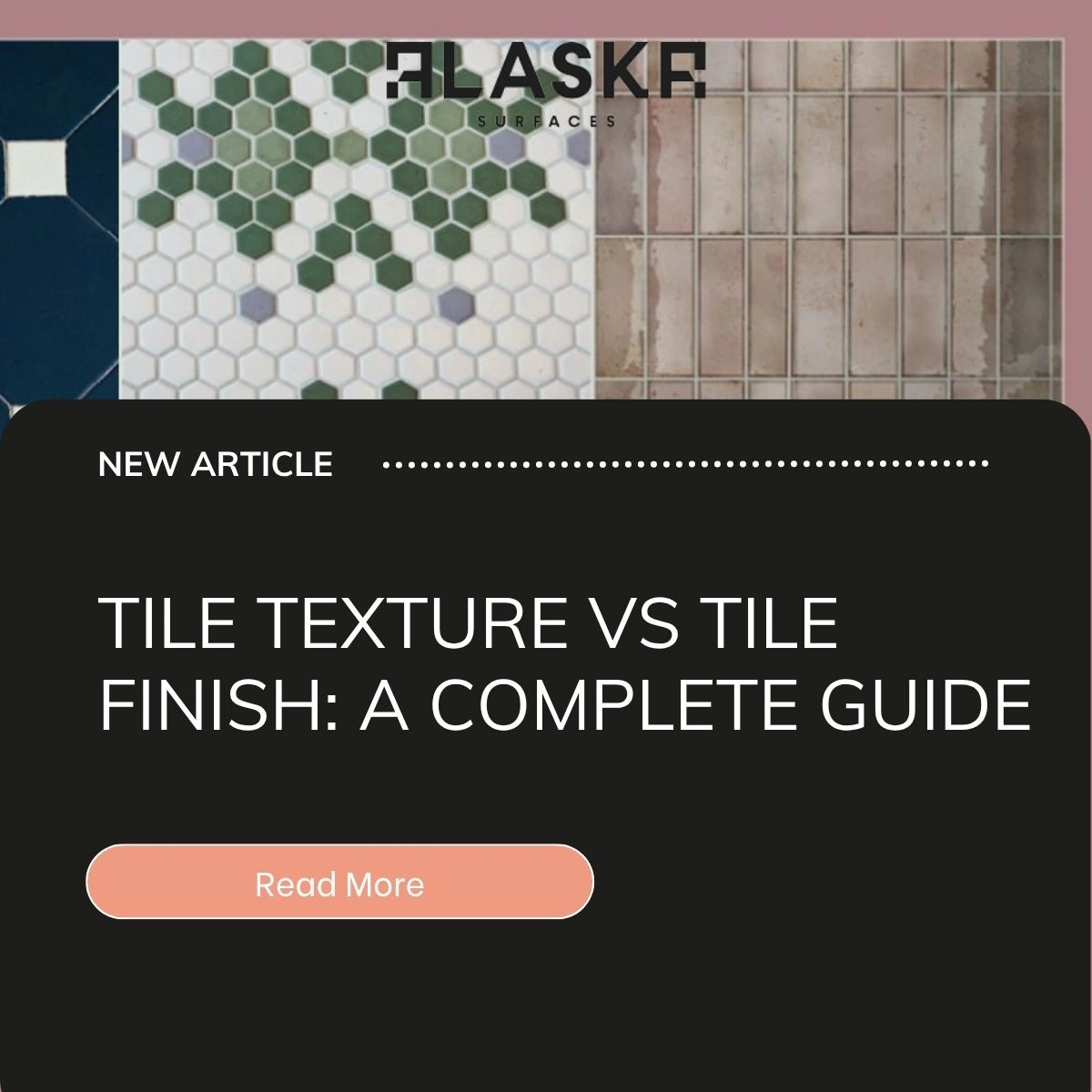 Tile Texture vs Tile Finish: A complete Guide