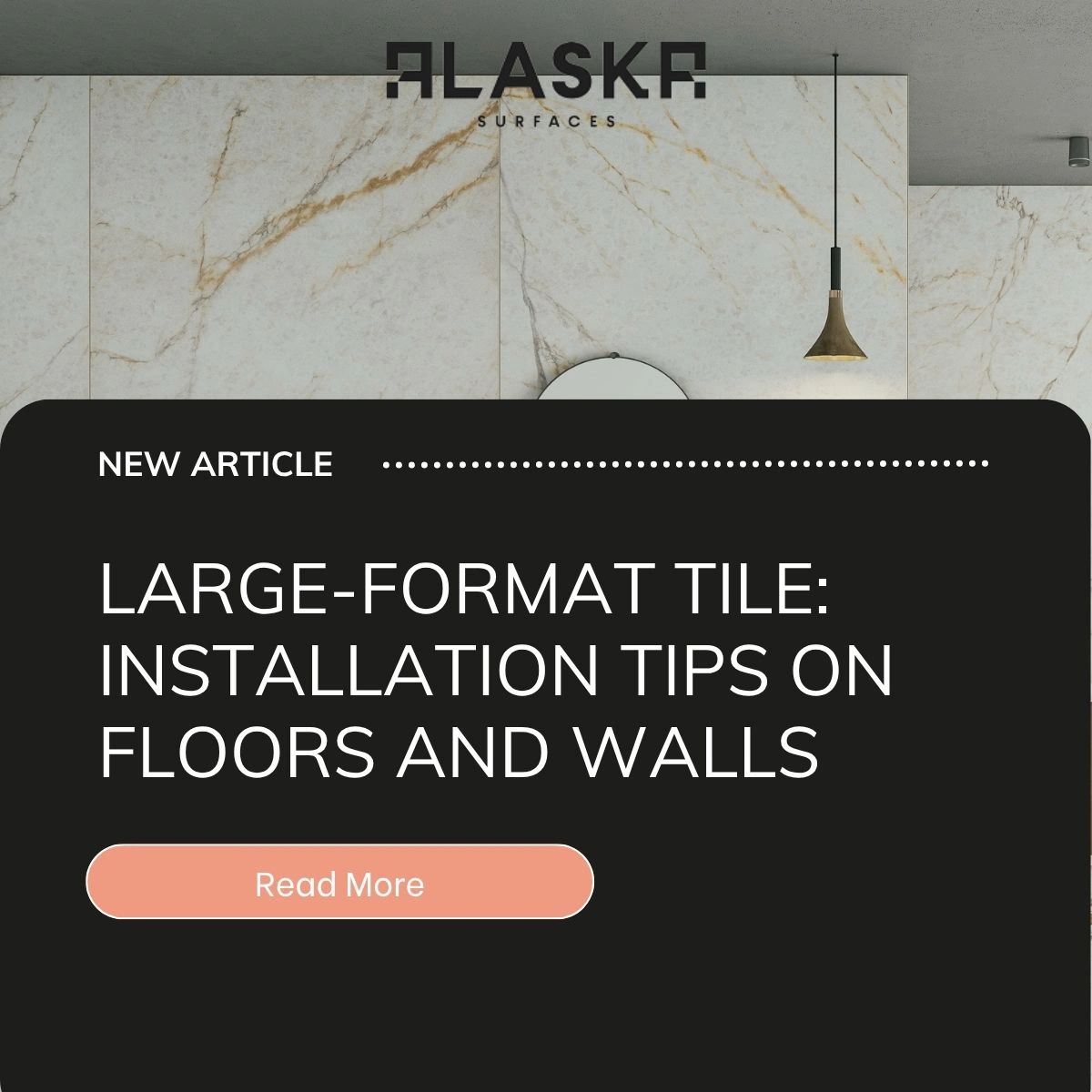 Large-Format Tile: Installation Tips on Floors and Walls 
