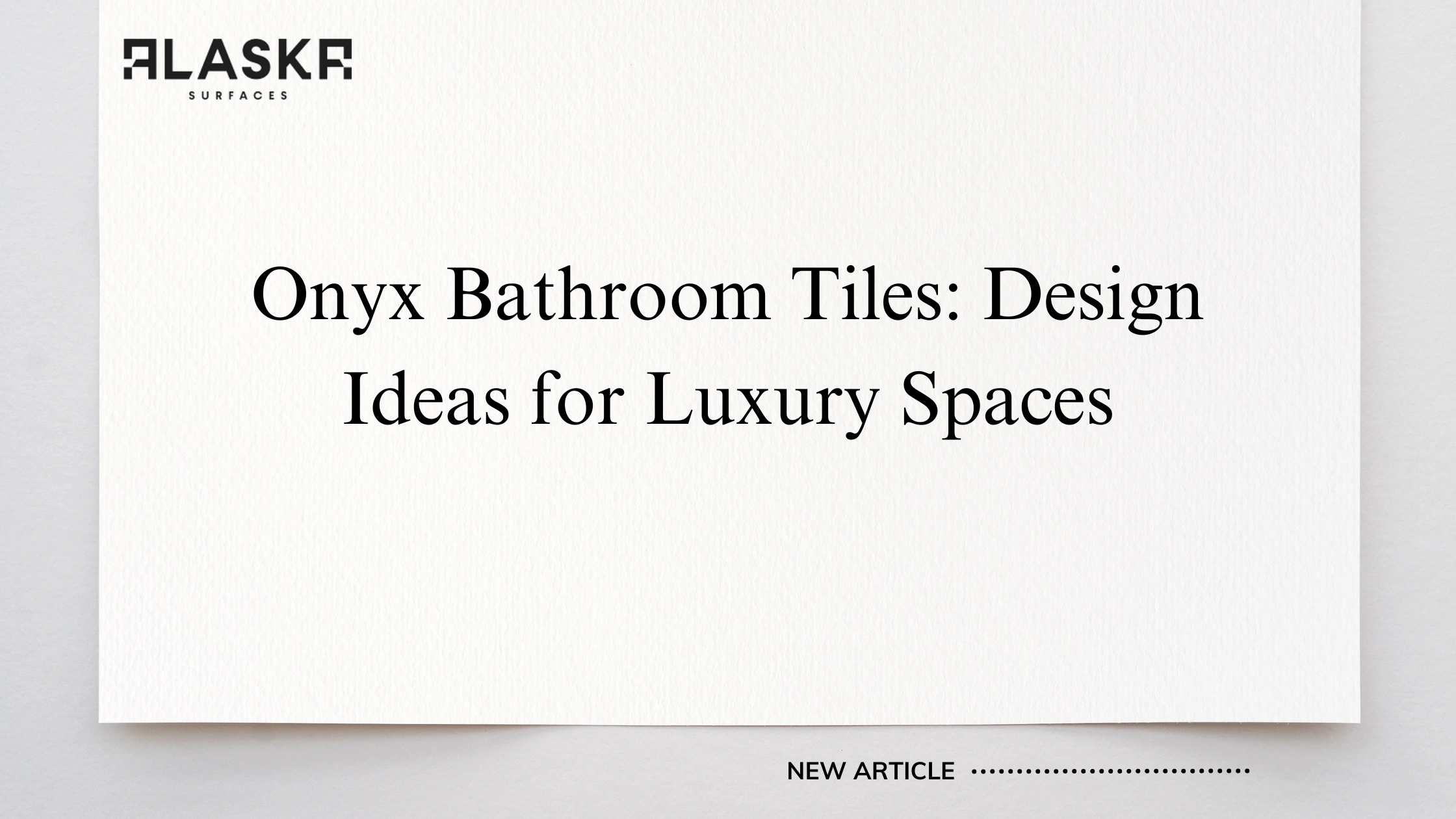 Onyx Bathroom Tiles: Design Ideas for Luxury Spaces