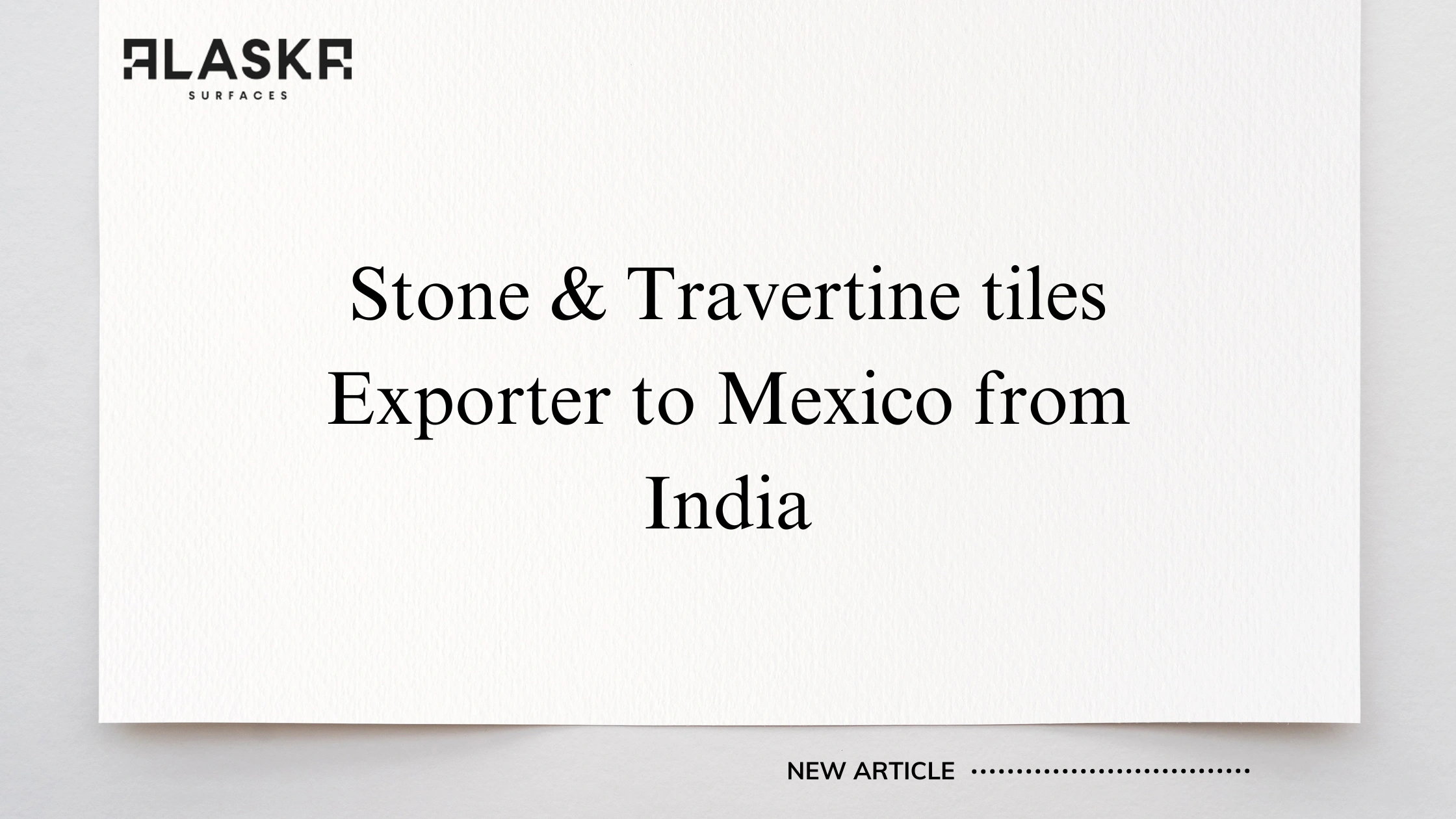 Stone & Travertine tiles Exporter to Mexico from India