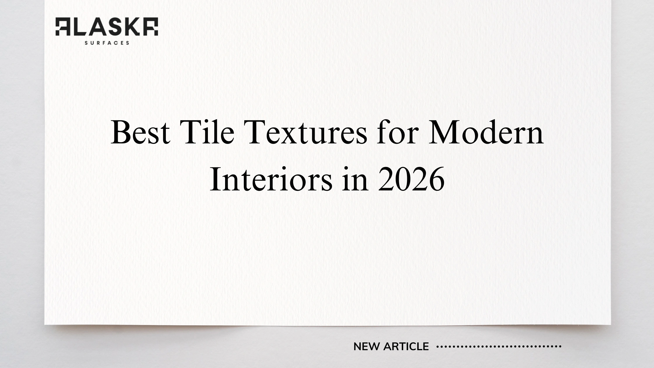 Best Tile Textures for Modern Interiors in 2026