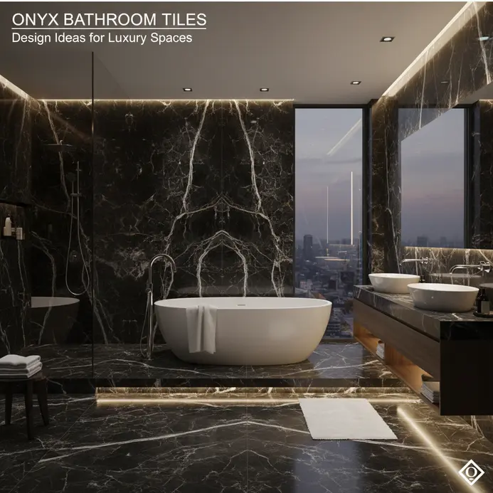 What Makes Onyx Bathroom Tiles a Premium Choice for Luxury Spaces?